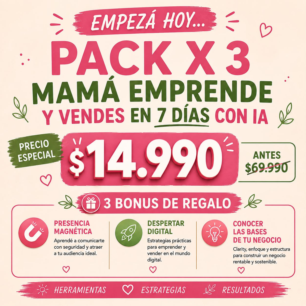 PACK X 3 Mamá, emprendé y vendés en 7 días con IA